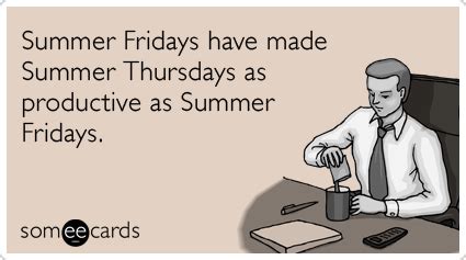 Summer Friday Thursday Work Lazy Funny Ecard | Seasonal Ecard