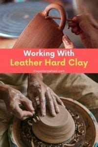 What is Leather Hard Clay? And Why is it so Useful?