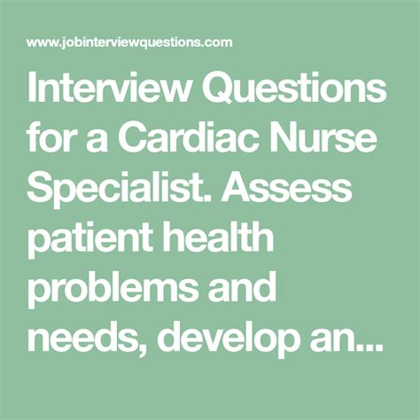 Interview Questions for a Cardiac Nurse Specialist. Assess patient ...