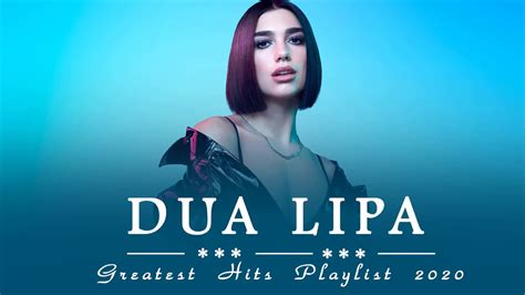 Dua Lipa Greatest Hits Playlist Album | Dua Lipa Best Songs 2020 - YouTube