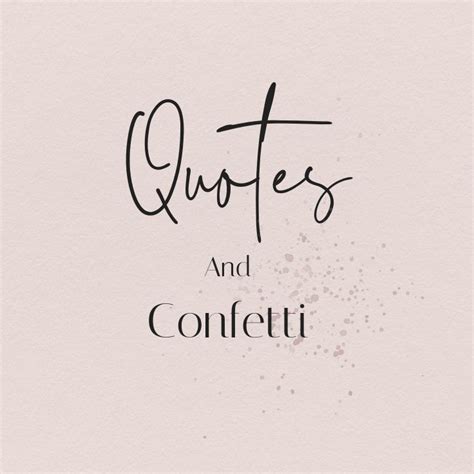 Quotes and Confetti | Happy life quotes, Life quotes, Some motivational quotes