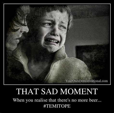 THAT SAD MOMENT