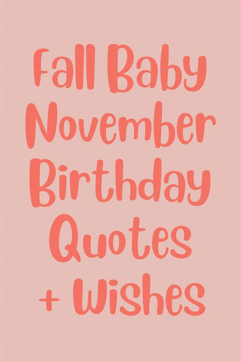 37 November Birthday Quotes + Wishes - Darling Quote