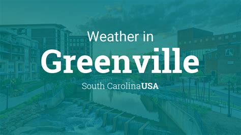 Weather for Greenville, South Carolina, USA