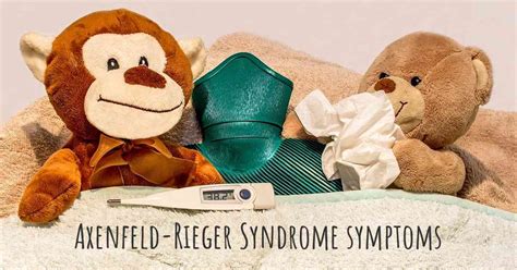 Which are the symptoms of Axenfeld-Rieger Syndrome?