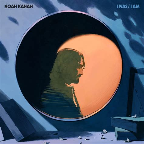 ‎I Was / I Am - Album by Noah Kahan - Apple Music