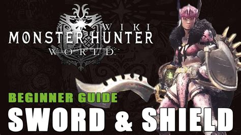 Sword and Shield Guide: Monster Hunter World - YouTube