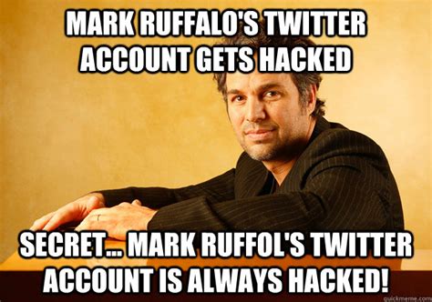 Mark Ruffalos Secret memes | quickmeme