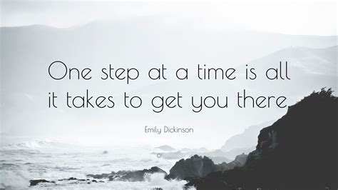 Emily Dickinson Quote: “One step at a time is all it takes to get you there.” (10 wallpapers ...