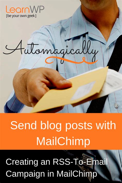 Send your Blog posts to a mailing list | How to create an RSS-to-Email Campaign in MailChimp ...