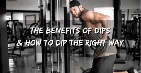 Top 6 Benefits of Dips Exercise & How To Dip The Right Way