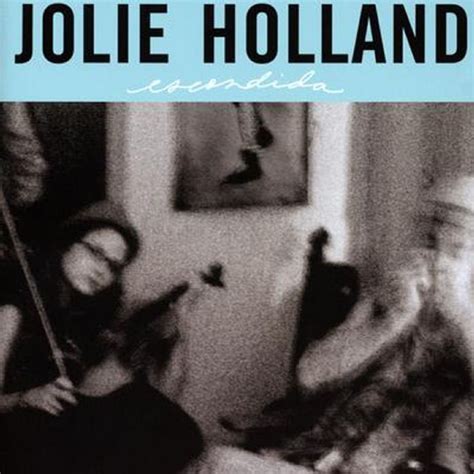 Jolie Holland - Escondida (2004) :: maniadb.com