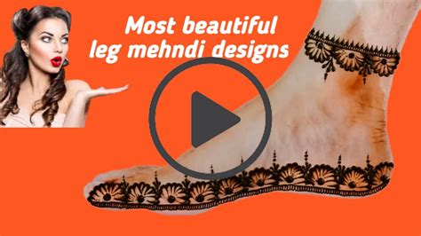Most beautiful feet mehndi designs | leg mehndi designs | mehndi design ...