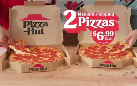 Get 2 Medium 1 Topping Pizzas for $6.99 Each at Participating Pizza Hut Restaurants with a Carry ...