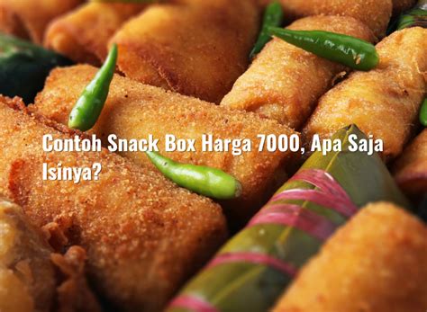 Contoh Snack Box Harga 7000, Apa Saja Isinya?