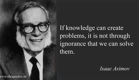 Isaac Asimov Quotes, Right Now, Gathering, Solving, Society, Sad, Knowledge, Wisdom ...