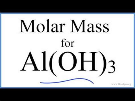 Molar Mass / Molecular Weight of Al(OH)3: Aluminum hydroxide - YouTube