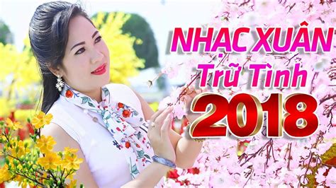 Nhạc Xuân Trữ Tình Bolero - LK Nhạc Xuân Hay Nhất Chào Đón Tết - YouTube