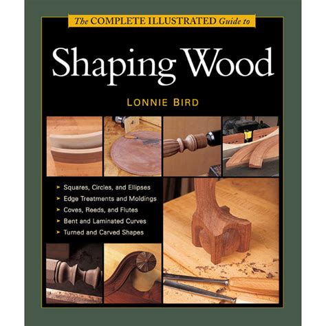 Taunton's Complete Illustrated Guide to Shaping Wood | Woodworking ...