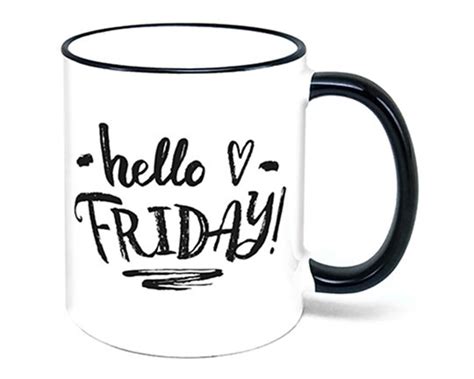 Hello Friday Coffee Mug ready for weekend gift coffee mug | Etsy