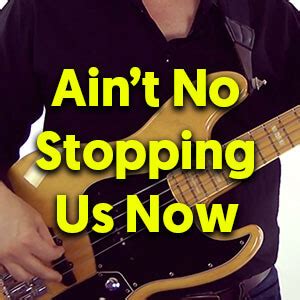 Ain’t No Stopping Us Now – Lesson & Analysis – TalkingBass