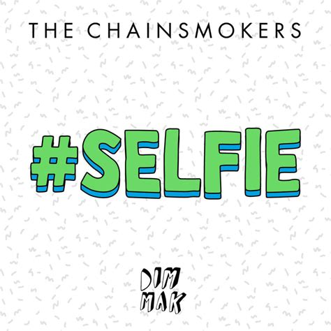 The Chainsmokers – #SELFIE Lyrics | Genius Lyrics