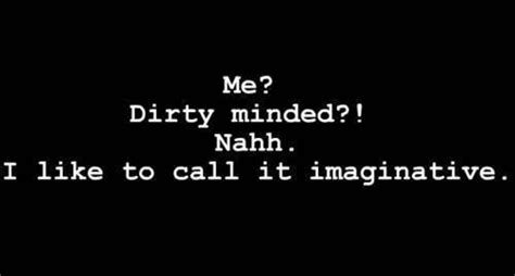 Dirty Mind Quotes. QuotesGram