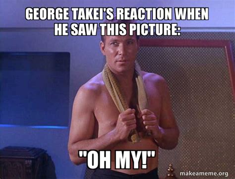 Oh My Meme George Takei