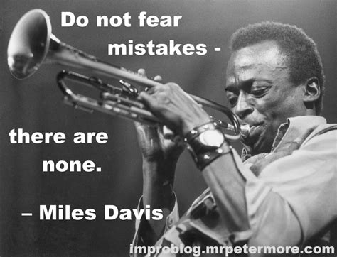 More about Improv: Impro Quote: Miles Davis #2