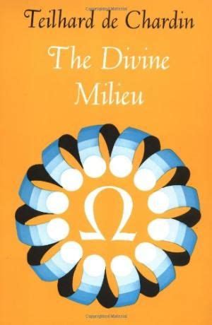 The Divine Milieu by Pierre Teilhard De Chardin | Spirituality books ...