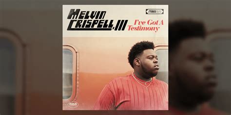 Melvin Crispell III | I've Got A Testimony