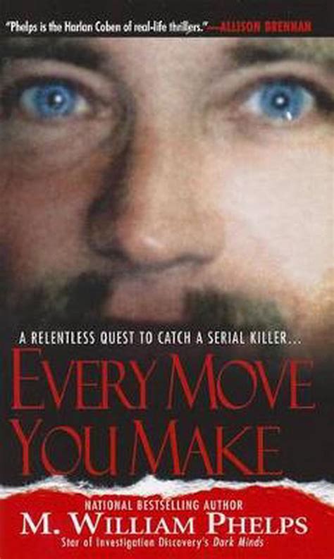 Every Move You Make by M. William Phelps, Mass Market Paperback, 9780786031764 | Buy online at ...