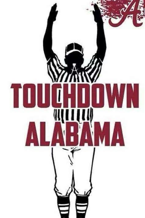 Touchdown Alabama | Alabama football roll tide, Alabama crimson tide ...