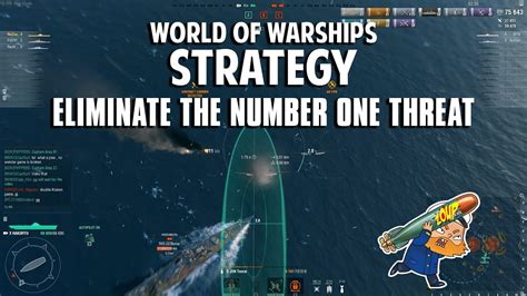 World of Warships Strategy - Eliminate the Biggest Threat - YouTube