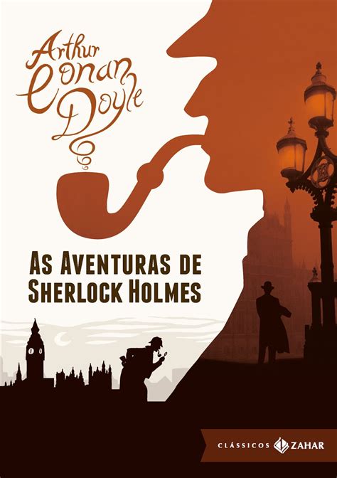 Resenha: As Aventuras de Sherlock Holmes - Arthur Conan Doyle - Editora Zahar | Ilusões Noturnas
