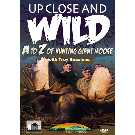 "Up Close & Wild: A to Z of Hunting Giant Moose" DVD, from Stoney Wolf Productions® - 212256 ...