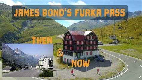 James Bond 007 Goldfinger Film Location: Furka Pass Then & Now | WatchBond - YouTube