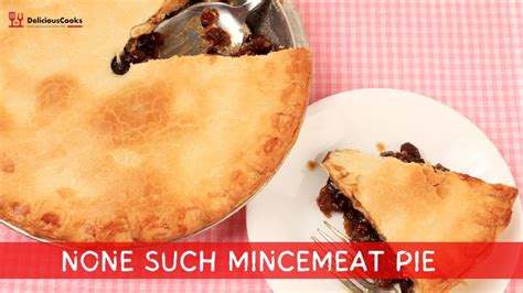 None Such Mincemeat Pie Recipe - Delicious Cooks