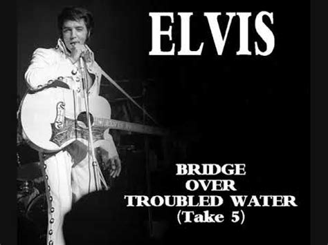 Elvis Presley - Bridge Over Troubled Water (Take 5) - YouTube