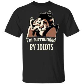 I'm Surrounded By Idiots Unisex T-Shirt