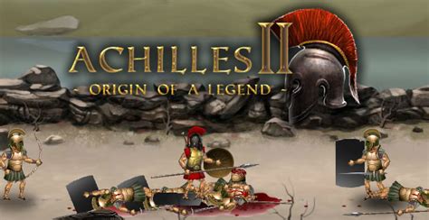 Achilles 2 Origin of a Legend - Play on Armor Games