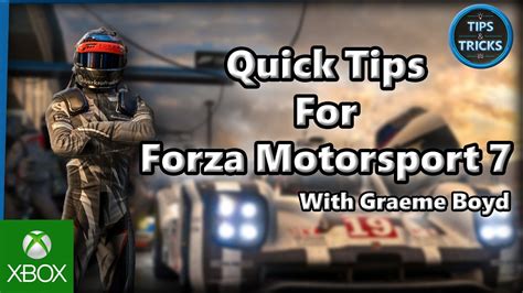 Tips and Tricks - Quick Tips For Forza Motorsport 7 - YouTube