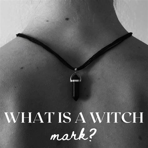 The Witch's Mark: Separating Superstition From Reality - Exemplore