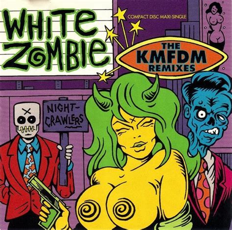 Release “Nightcrawlers: The KMFDM Remixes” by White Zombie - MusicBrainz