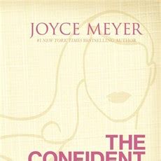 Confident Woman Joyce Meyer Quotes. QuotesGram