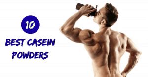 The 10 Best Casein Protein Powders to Buy in 2022 [Reviews]
