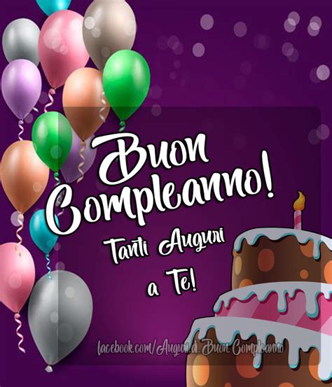 Buon Compleanno - Tanti Auguri a Te! | Buon compleanno, Auguri di buon compleanno, Buon ...