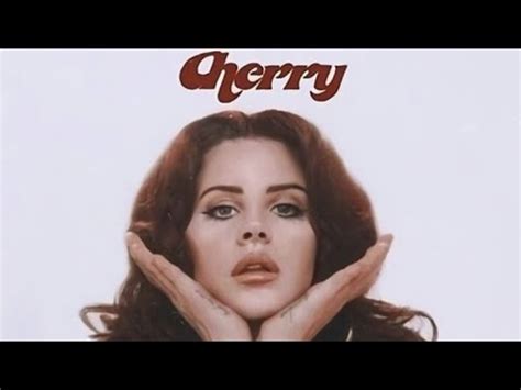 Lana Del Rey - Cherry lyrics - YouTube