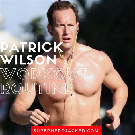 Patrick Wilson Workout Routine and Diet Plan in 2023 | Celebrity ...