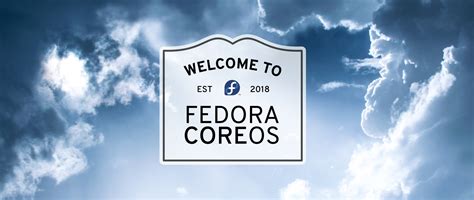 Welcome to Fedora CoreOS - Fedora Magazine